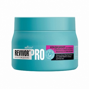 Фотография Белита Revivor®Pro • КОНДИЦИОНЕР для жирных и склонных к жирности волос "ОБЪЁМ без утяжеления" • 300мл